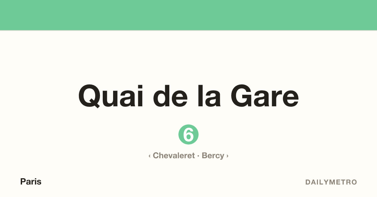 Quai de la Gare station · Lines 6