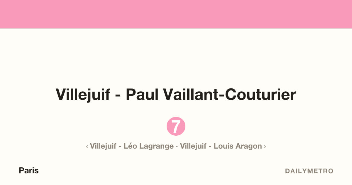 Villejuif - Paul Vaillant-Couturier station · Lines 7