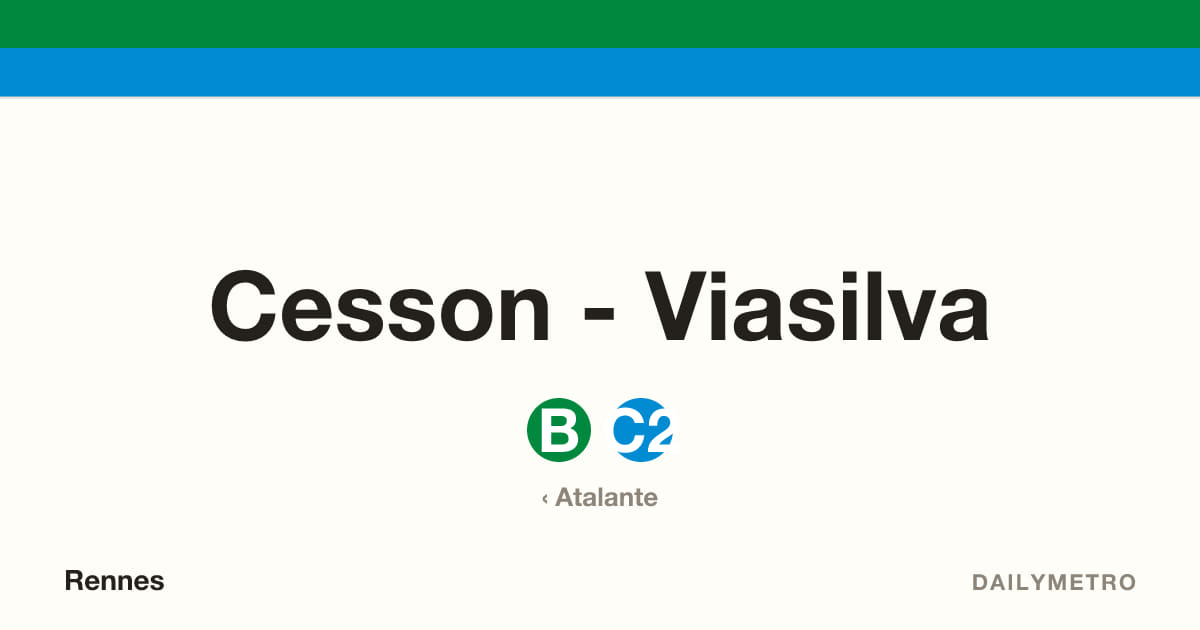 Cesson - Viasilva station · Lines B, C2