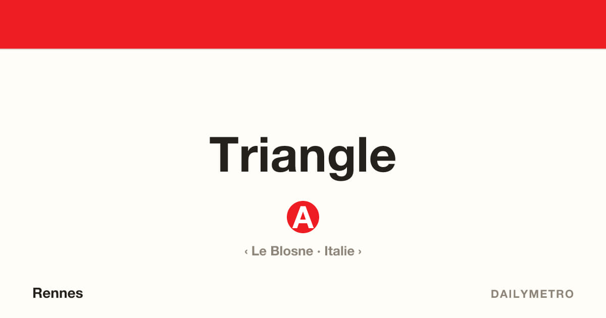 Station Triangle · Lignes A