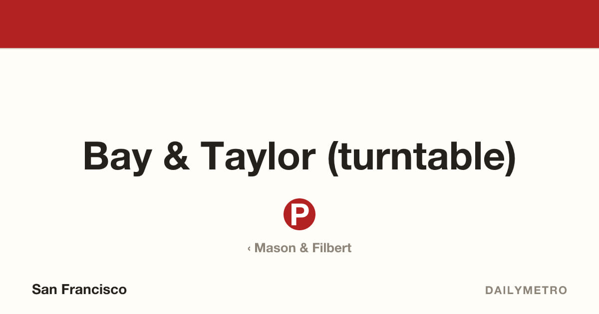 Bay & Taylor (turntable) station · Lines Powell-Mason