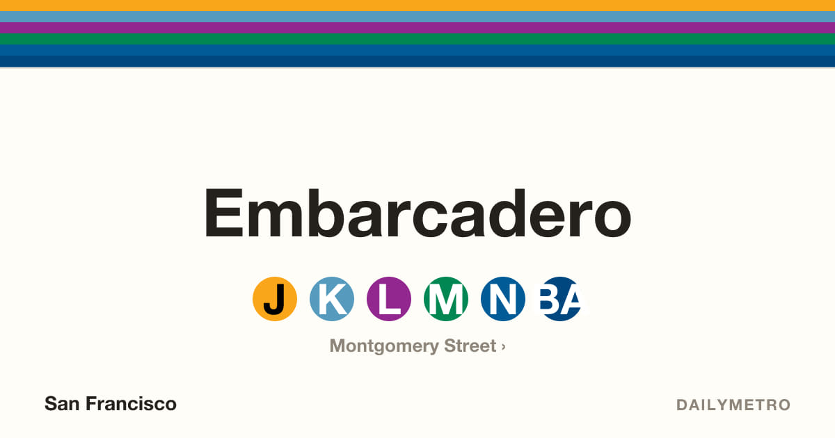 Embarcadero station · Lines J, K, L, M, N, BART