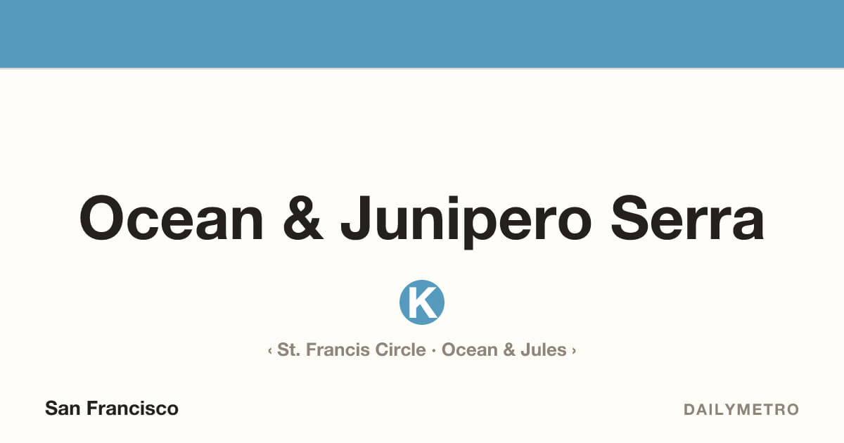 Ocean & Junipero Serra station · Lines K