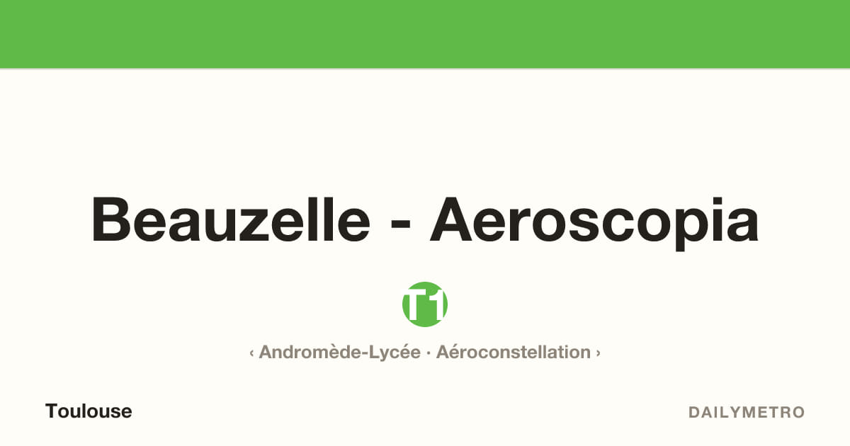 Station Beauzelle - Aeroscopia · Lignes T1