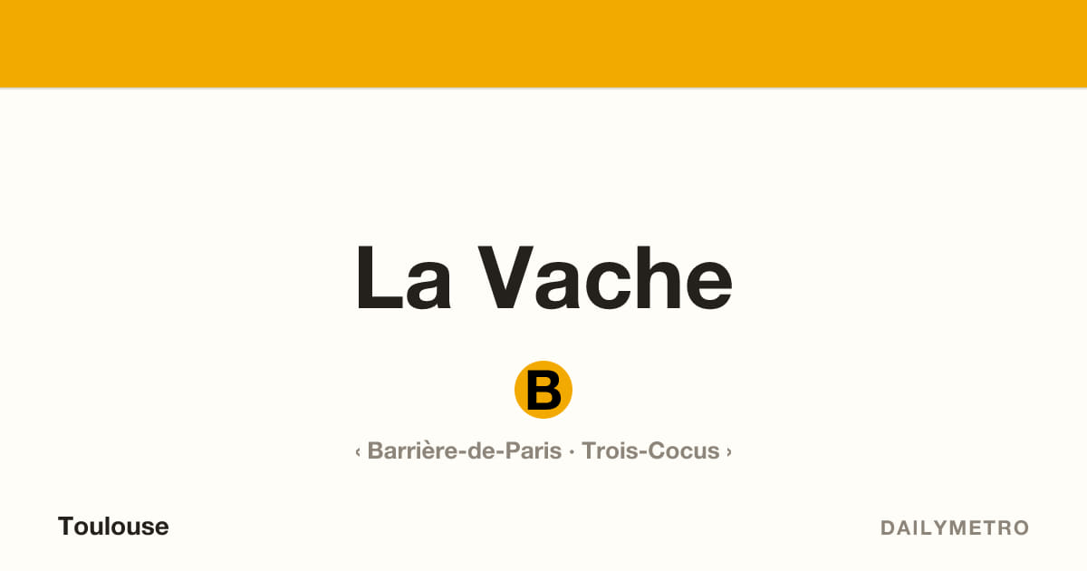 La Vache station · Lines B