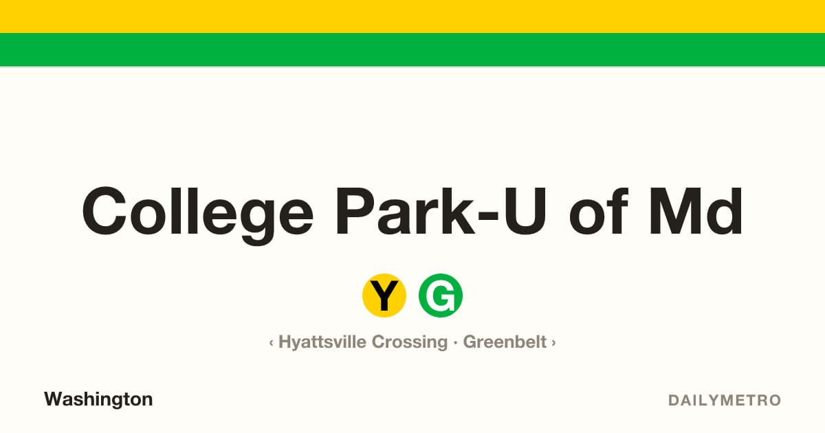 College Park-U of Md station · Lines Yellow, Green