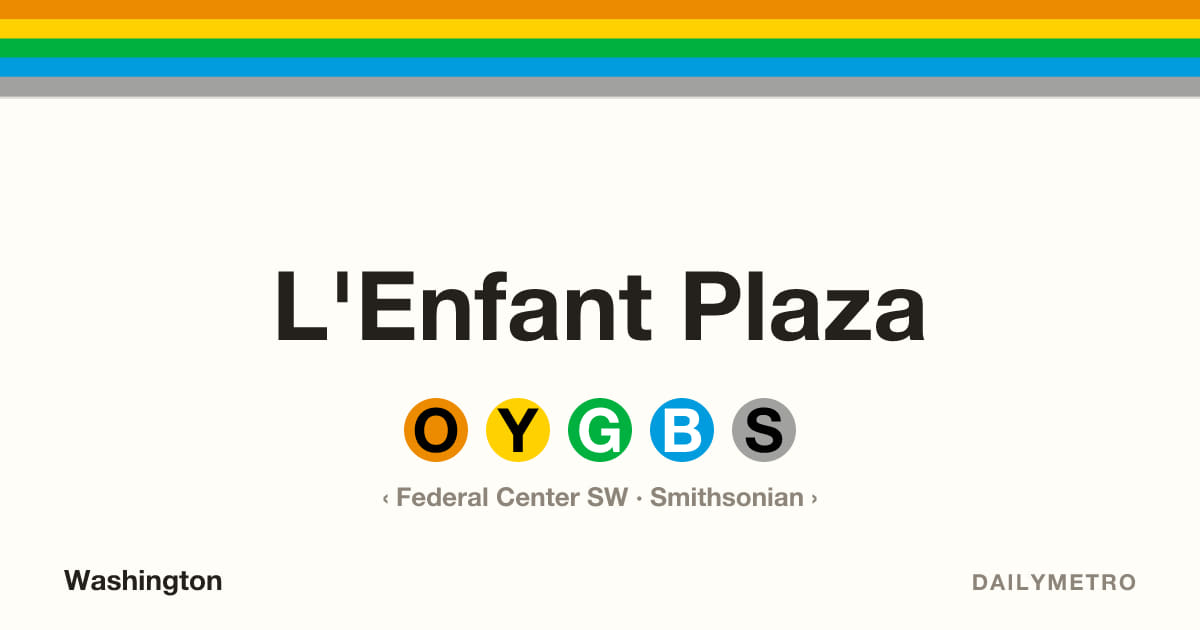L'Enfant Plaza station · Lines Orange, Yellow, Green, Blue, Silver
