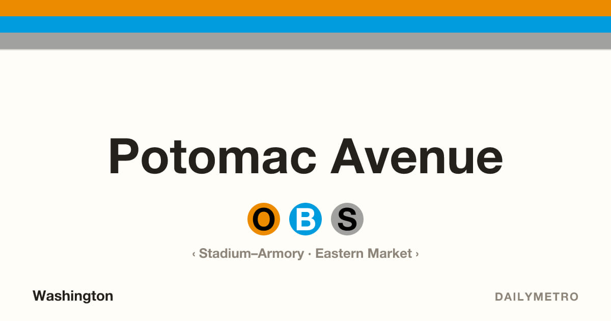Potomac Avenue station · Lines Orange, Blue, Silver